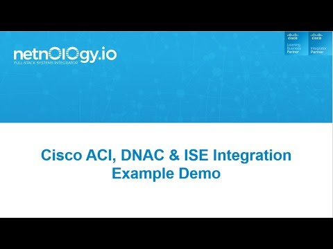 Cisco Be Boundless ACI,DNAC and ISE Integration Example Demo Video