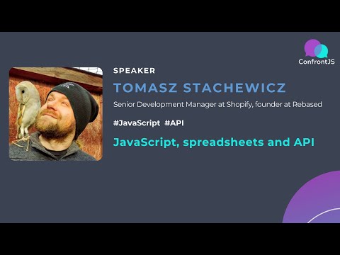 Tomasz Stachewicz - JavaScript, spreadsheets and API
