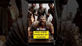 ⚡ Top 3 Gods Who Were Punished by Humans 🏷️ #mythology #gods #ancientlegends #shorts #top3