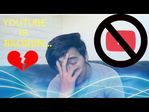 Youtube Is Broken...
