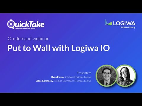 QuickTake | Put to Wall with Logiwa IO