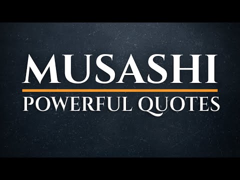 Miyamoto Musashi Quotes (Lessons from The Book of Five Rings)
