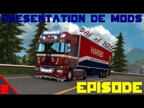 Présentation DAF XF 105 mod ets2 :EP2