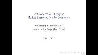 Nima Haghpanah (Penn State University): "A Cooperative Theory of Market Segmentation by Consumers"