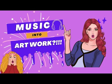 Music into artwork?!! Is that even possible??