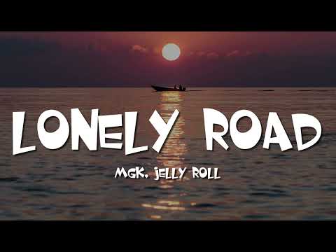 mgk, Jelly Roll - Lonely Road (Lyrics)