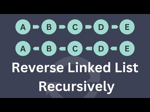 Recursive Linked List Reversal