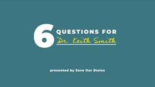 6 Questions for... Dr.  Keith Smith