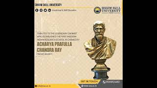 Honoring Shri Acharya Prafulla Chandra Ray Jayanti—Sikkim Skill University Salutes a Science Icon!
