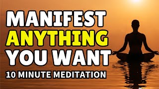 Manifestation Meditation  - A Powerful 10 Minute Visualization