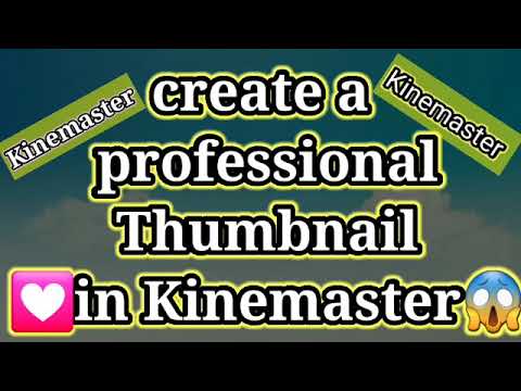 Make thumnail in Kinemaster||How to create a professional thumnail in Kinemaster||Thumbnail making||