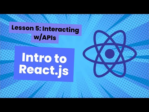 Intro to React.js: Lesson 5, Interacting with APIs