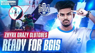 READY FOR BGIS 🔥 | ZHYRX CRAZY CLUTCHES IN COMPETITIVE 🤯 | #BGMI