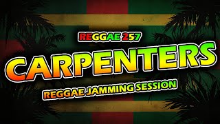 Reggae Jamming Session 2026 🎶 The Carpenters Greatest Hits (Reggae Remix)