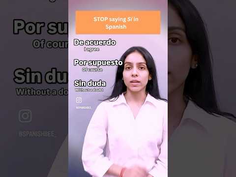 STOP saying SÍ in Spanish. #spanish #spanishlanguage #spanishlessons #shorts