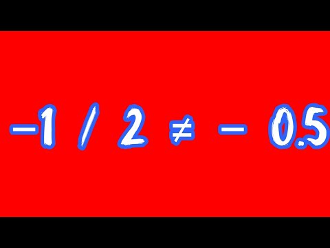 -1/2  Not equals to -0.5