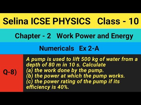 Selina ICSE Physics Class-10 || Ex - 2A, Q-8 || Chapter-2, Work Power and Energy