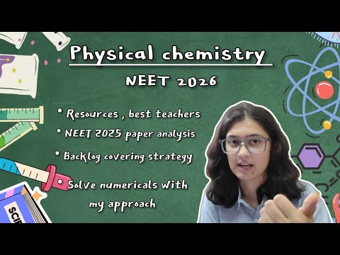 All about Physical Chemistry  NEET 2026 | Fix backlog 😱l Resources & numerical solving strategy 💡📚