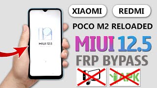 POCO M2 RELOADED FRP BYPASS | WITHOUT PC | POCO M2 GOOGLE ACCOUNT BYPASS | MIUI 12.5  FRP BYPASS