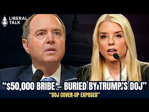 ‘The DOJ Has Become Trump’s Weapon’: Schiff Exposes Pam Bondi’s Cover-Up