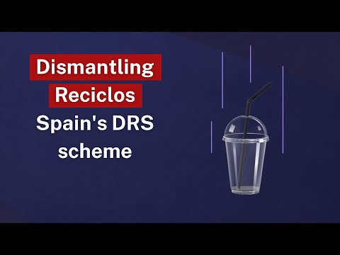 Dismantling Reciclos: Spain's 'fake' deposit & return scheme