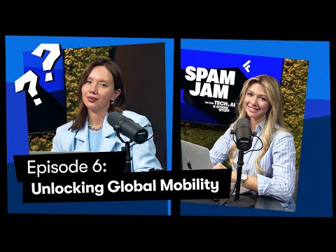 Global Mobility for Talent & Business Growth | SPAM JAM Podcast