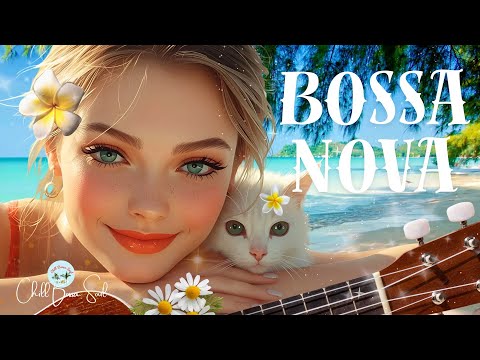 🌿Bossa Nova.Soft Bossa Nova – Warm Acoustic Guitar & Gentle Female Vocals for Relaxation & Focus