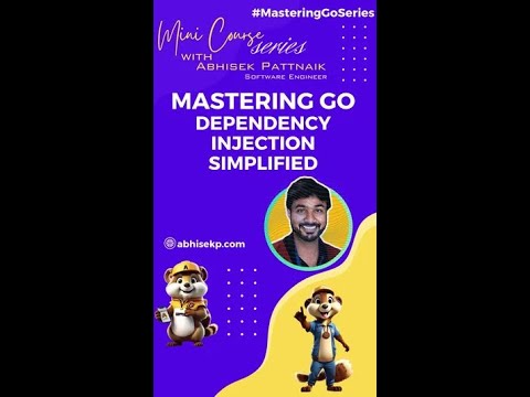 Go Dependency Injection: Decoupling and Testability #masteringGoSeries