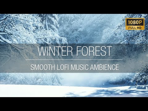 LoFi Music Ambience - Winter Forest ❄️🌲🎧