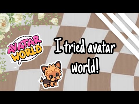 I tried avatar world.. I don't like it😭