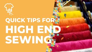 LUXURY FASHION | Quick tips to sew high-end and professional garments