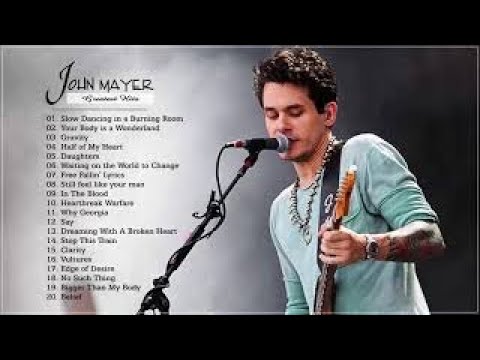 Best Songs of John Mayer John Mayer Greatest Hits Full Album 2018