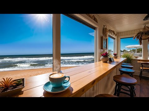 Cozy Beach Coffee Shop Ambience ☀️ Spring Break Getaway 🌊 Relaxing Ambient Waves & Nature Sounds