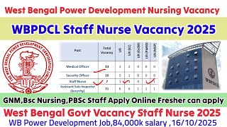 Staff Nurse Vacancy 2025,West Bengal Power Development Staff Nurse Vacancy, WBPDCL Nursing Vacancy 