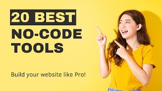 Unleash Your Web Creativity: Top 20 No-Code Tools Revealed!
