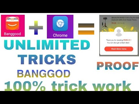 Banggod slash it unlimited tricks with proof in this vedio.