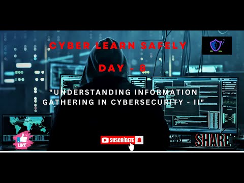 "Understanding Information Gathering in Cybersecurity - II"