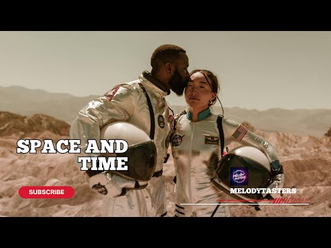 Space and Time - A Love Song That Transcends the Universe | MelodyTasters