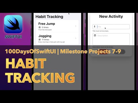 Habit Tracking | 100 Days Of SwiftUI | Day 47 | Milestone Projects 7-9