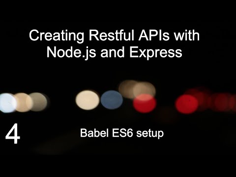 Creating Restful Apis with Node.js and Express (Babel ES6 setup)