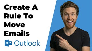 How To Create A Rule In Outlook To Move Emails (2026 Easy Guide)