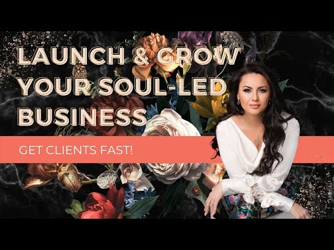 Get Clients Fast in Your Soul-Led Business