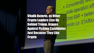 Vitalik Buterin, as Other Crypto Leaders Line Up Behind Trump, Argues Against Picking Candidates