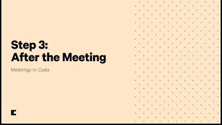 How to effectively follow up with post meeting notes | Meetings in Coda