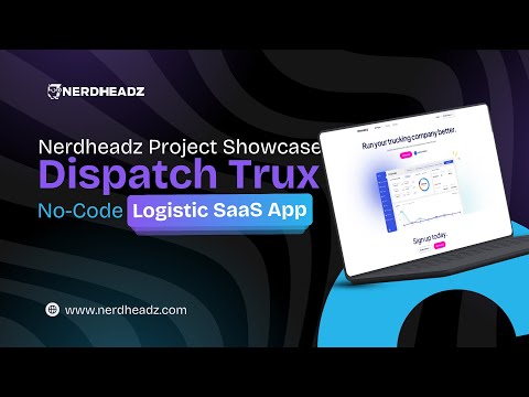 Dispatch Trux Case Study: No-code SaaS solution for trucking businesses