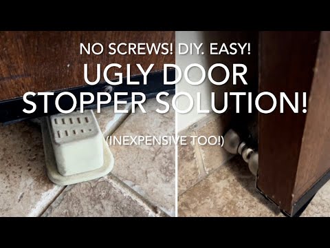 Solution to Ugly Doorstops! No drilling. No screws! No holes! And pretty too! Quick, Easy DIY!