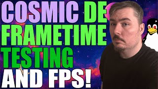 Cosmic DE Gaming Performance: Is This The NEW Linux Gaming King? (Frametimes Tested!)