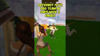 Peterbot 1v2's a pro team in FNCS💀🎯