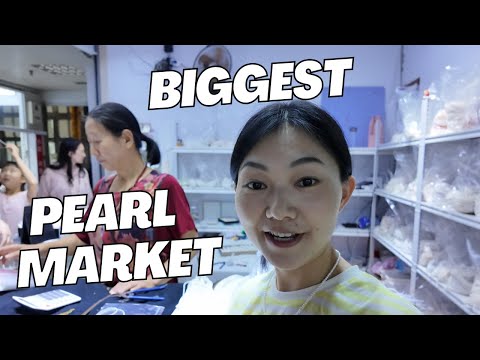 Inside WORLD biggest pearl market | 166,000㎡ viral jewellry here