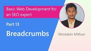 Part 13 - Breadcrumbs | Basic web development for SEO expert